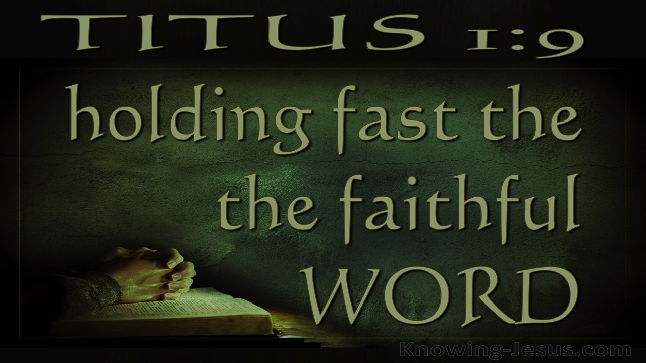 Titus 1:9 Holding Fast The Faithful Word (sage)